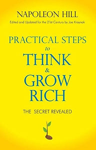 Practical Step to Think and Grow Rich