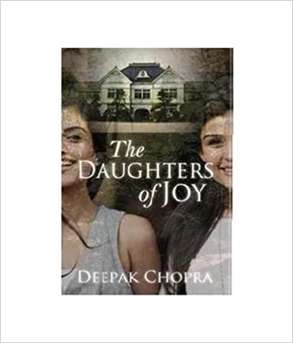 The Daughters of Joy by Deepak Chopra