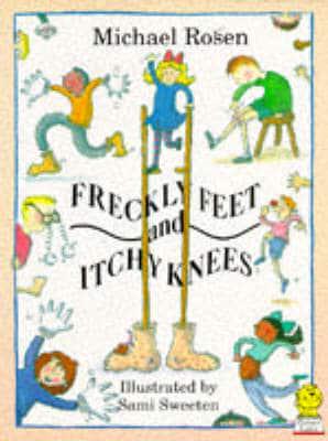 Freckly Feet and Itchy Knees