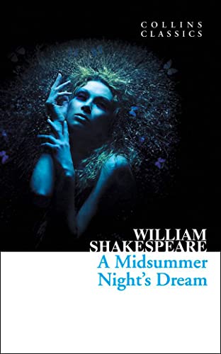 A Midsummer Night's Dream by William Shakespeare