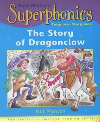 Superphonics Turquoise Storybook: The Story Of Dragonclaw