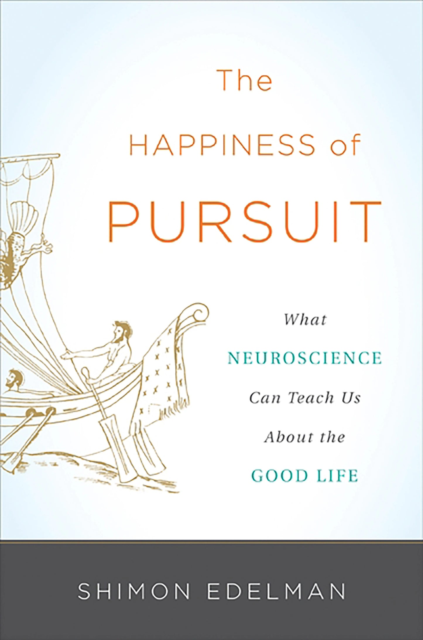 The Happiness of Pursuit [HARDCOVER]