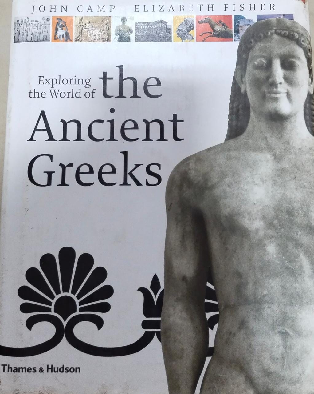 Exploring the World of the Ancient Greeks [Hardcover]