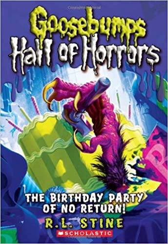 GOOSEBUMPS Hall of horrors #06 The Birthday Party Of No Return!