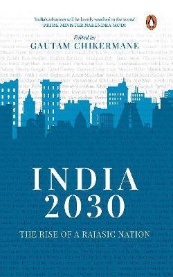 India 2030: Rise of a Rajasic Nation [HARDCOVER]