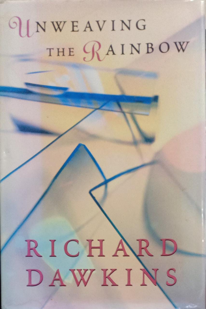 Unweaving the Rainbow [HARDCOVER] (RARE BOOKS)