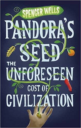 Pandora's Seed: The Unforeseen Cost of Civilization [Hardcover] (RARE BOOKS)