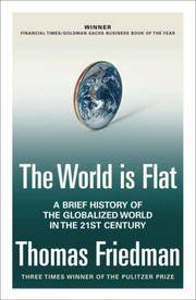 The World is Flat: A Brief History of the Globalized World in the Twenty-First Century [HARDCOVER]