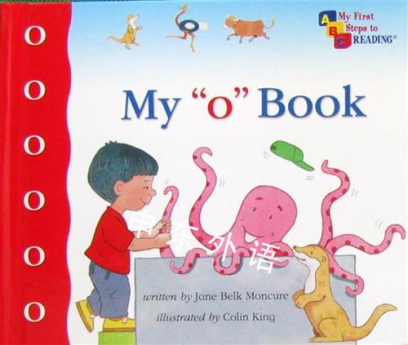 My "O" Book (ABC - Child's World - My First Steps To Reading, O) [HARDCOVER]