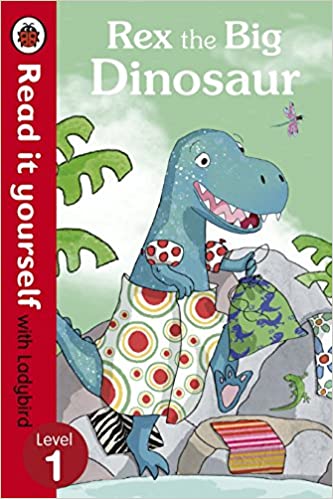 Read It Yourself Rex the Big Dinosaur Level 1 [Hardcover]