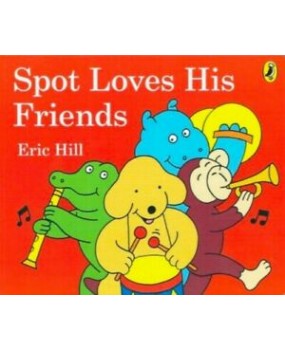 Spot Loves His Friends [board book]