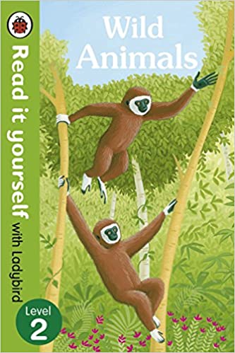 Wild Animals - Read it yourself with Ladybird: Level 2[Hardcover]