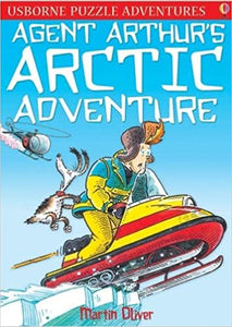 Agent Arthur's Arctic Adventure (Usborne Puzzle Adventures)