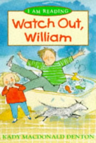 WATCH OUT WILLIAM