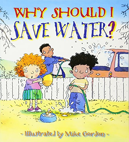 Why Should I Save Water?