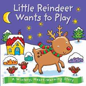 Little Reindeer Wants to Play [BOARD BOOK]