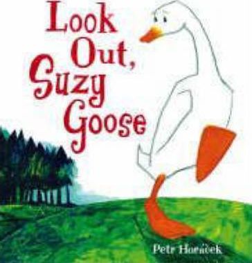 Look Out, Suzy Goose [Hardcover]