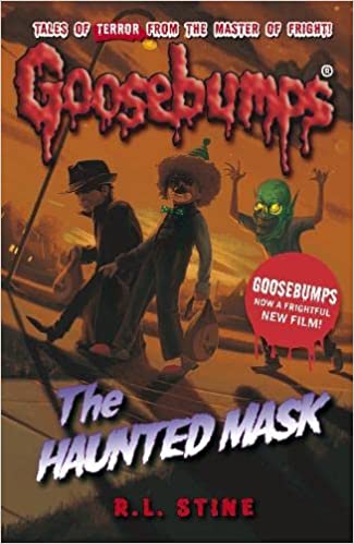 The Haunted Mask (Goosebumps ) by R. L. Stine