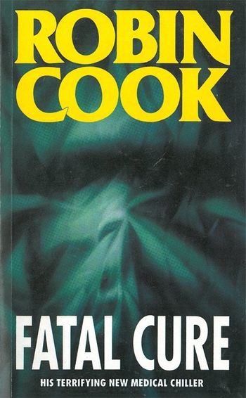Fatal Cure by Robin Cook