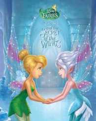 Tinker Bell and the Secret of the Wings [Hardcover]