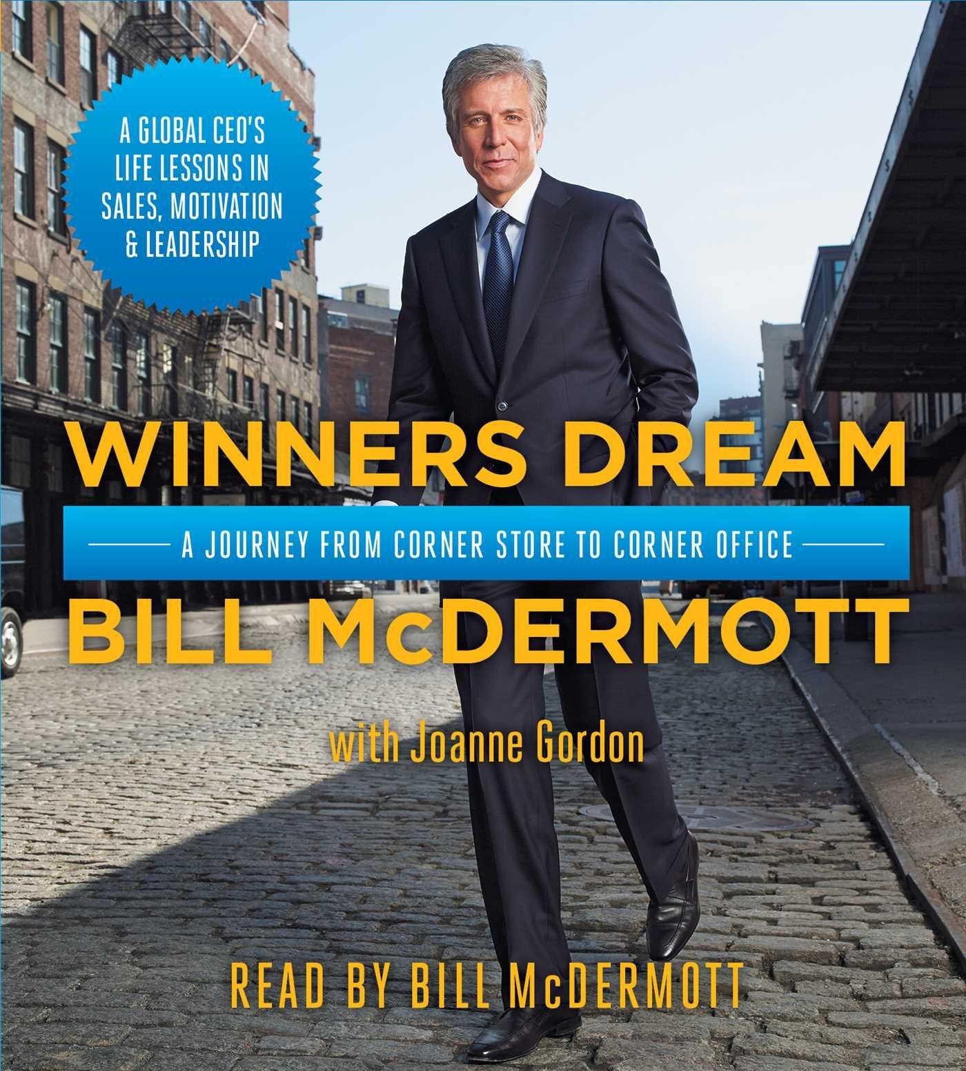 Winners Dream: A Journey from Corner Store to Corner Office [Hardcover]