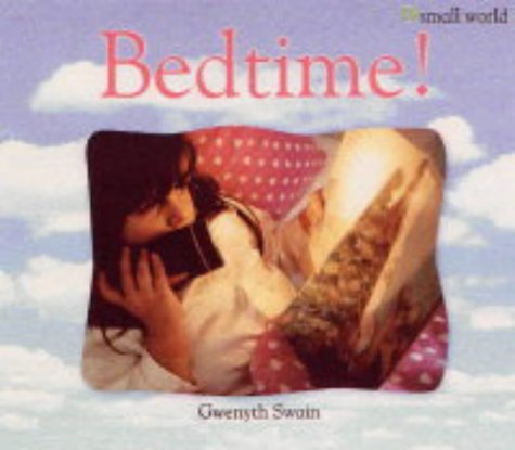 Bedtime! (Small World)