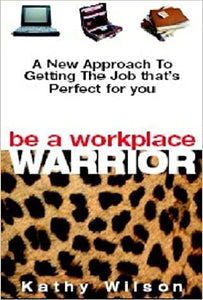 Be a workplace Warrior (RARE BOOKS)