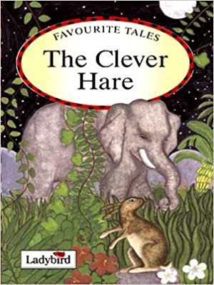 The Clever Hare (Favourite Tales) [Hardcover]