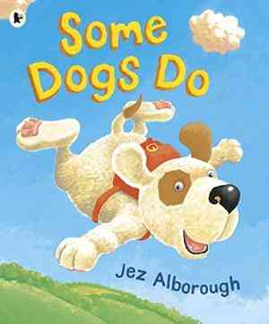SOME DOGS DO