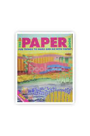 THE PAPER Fun things to make and do with paper
