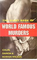 The Giant Book Of World Famous Murders (RARE BOOKS)