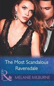 The Most Scandalous Ravensdale (Harlequin Modern)[MILLS BOON]