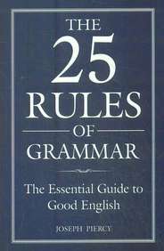 The 25 Rules of Grammar