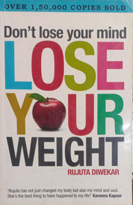 Don't lose your mind, lose your weight