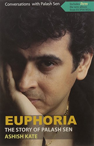 Euphoria: The Story Of Palash Sen