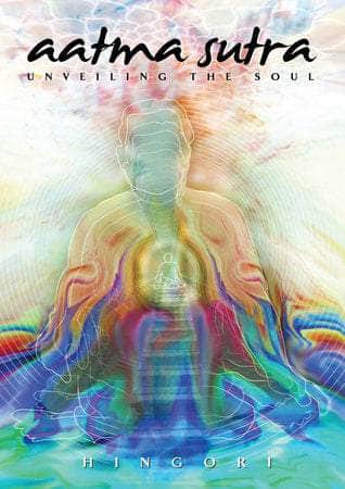 Aatma Sutra: Unveiling the Soul by Hingori (Rare books)