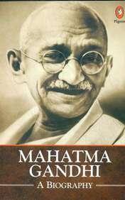 Mahatma Gandhi A Biography