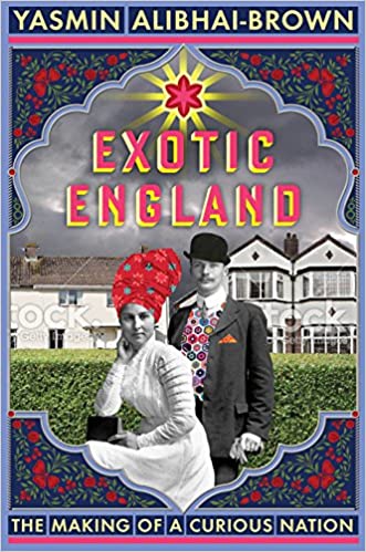 Exotic England: The Making of a Curious Nation [Hardcover]