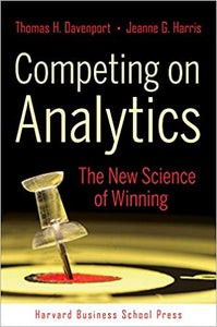 Competing on analytics: the new science of winning {hardcover} (rare books)