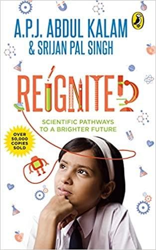 Reignited: scientific pathways to a brighter future by A.P.J. Abdul Kalam