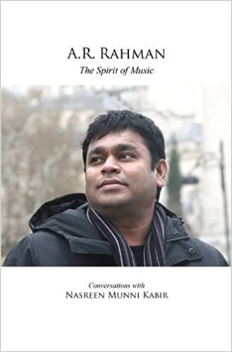 A.R. Rahman: The Spirit of Music (HARDCOVER)