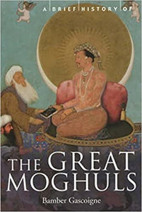 A brief history of the great moghuls