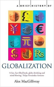 A brief history of globalization (rare books) by Alexander MacGillivray