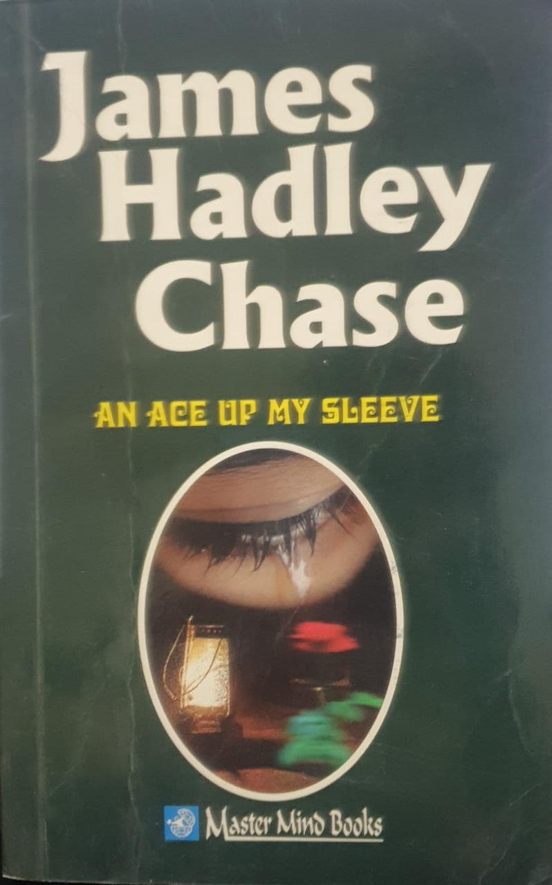 An Ace Up My Sleeve by James Hadley Chase