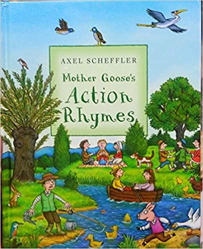 Mother Goose's Action Rhymes by Axel Scheffler [BOARDBOOK]