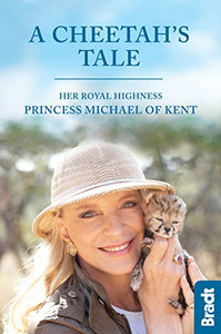 A Cheetah's Tale (Bradt Travel Guides (Travel Literature)) (HARD COVER) (RARE BOOKS)