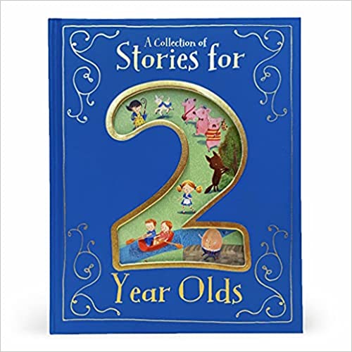 A Collection of Stories for 2 Year Olds [Hardcover]