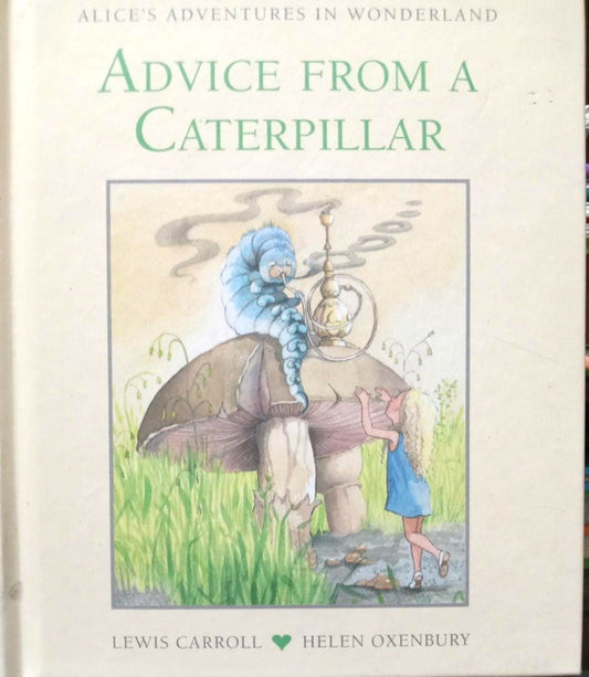 Advice From Caterpillar (Alice's Adventure in Wonderland) [HARDCOVER]