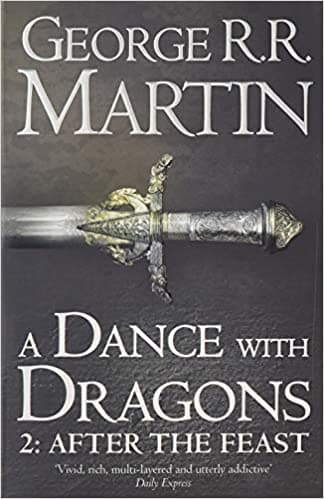 A dance with dragon - part 2 after the feast by George R.R. Martin