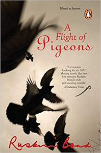 A Flight of Pigeons by Ruskin Bond
